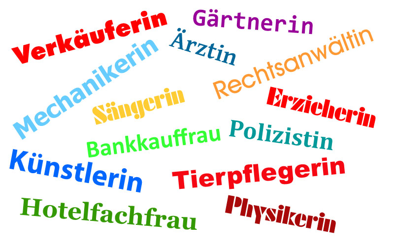 Verkäuferin, Ärztin, Hotelfachfrau, Gärtnerin, Rechtsanwältin, Erzieherin, Mechanikerin, Sängerin, Polizistin, Künstlerin, Bankkauffrau, Physikerin, Tierpflegerin